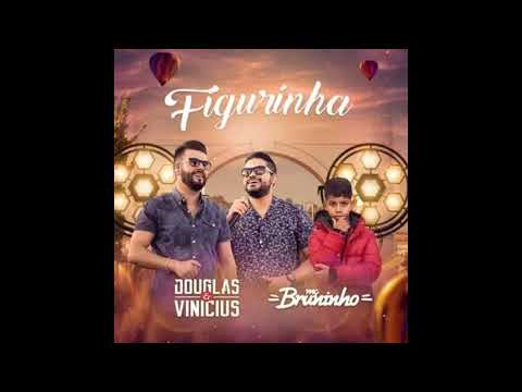 Douglas e Vinícius - Figurinha Feat. MC Bruninho