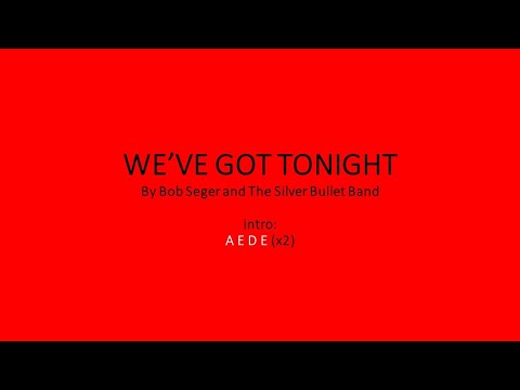 We've Got Tonight - Bob Seger