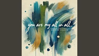 You Are My All In All