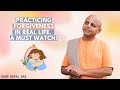 Practicing Forgiveness In Real Life - A Must Watch ! | @GaurGopalDas
