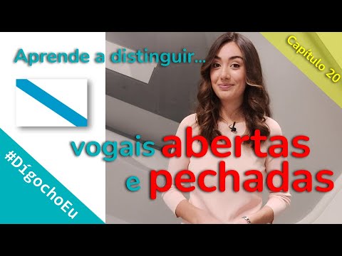 #DígochoEu Aprende a distinguir vogais abertas e pechadas (capítulo 20)