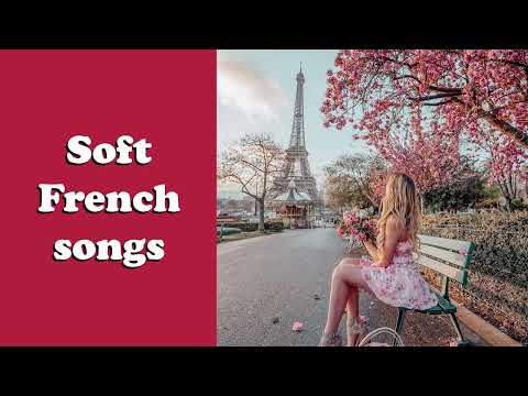 Soft French songs ~ French playlist to vibes to | french