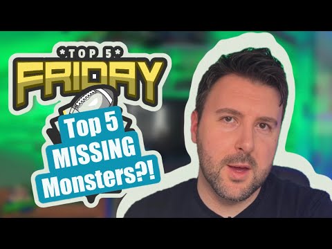 Top 5 MISSING Monsters?! - Top 5 Friday