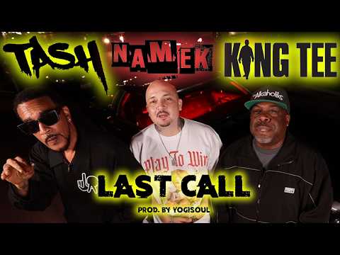 Namek , King T & Tash - Last Call (prod. by Yogisoul)