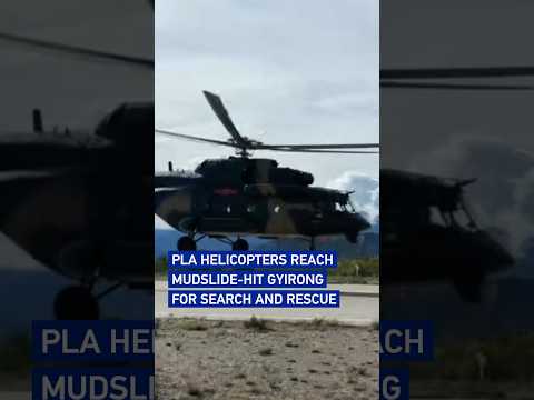 PLA helicopters reach mudslide-hit Gyirong for search and rescue