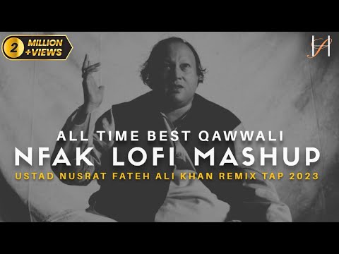 NUSRAT FATEH ALI KHAN - Lo-fi Mashup 2023 | Remix Tap | Heart Snapped