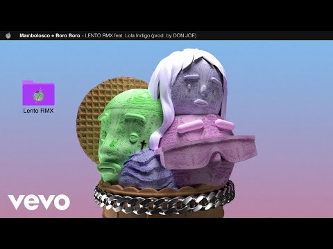 Boro, MamboLosco, Lola Indigo - Lento RMX (Prod. Don Joe) (Visual)
