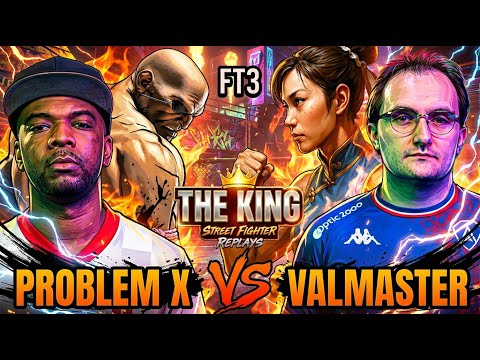 🔥 INSANE ▰ VALMASTER (Chun-li) vs PROBLEM X (Sagat) ▰ Street Fighter 6 | High-Level Set 🔥