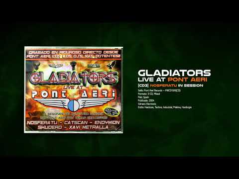 💽 GLADIATORS Live At PONT AERI [CD3] 🎧 NOSFERATU