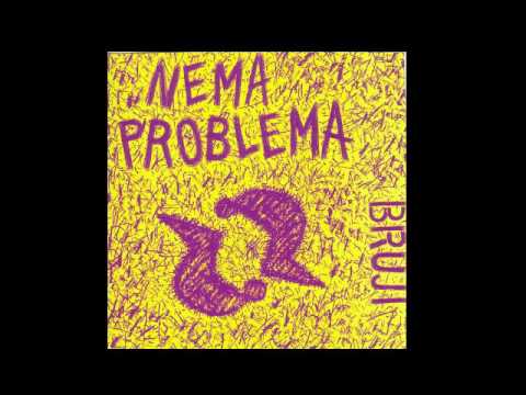 Bruji ‎– Nema Problema