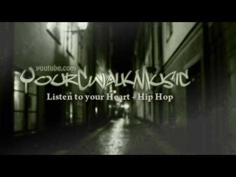 Listen to your Heart - Hip Hop [YourCwalkMusic]