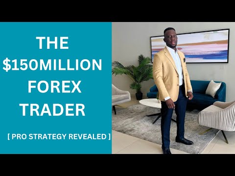 $150MILLION TRADING FOREX [ PRO STRATEGY REVEALED]
