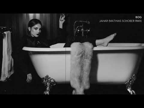 BOG - JAHAR (MATHIAS SCHOBER RMX)