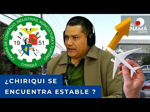 Chiriquí avanza: resiliencia, inversión y oportunidades desde la región occidental