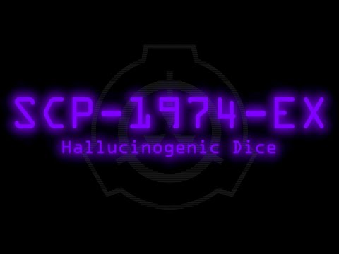 SCP-1974-EX - Hallucinogenic Dice