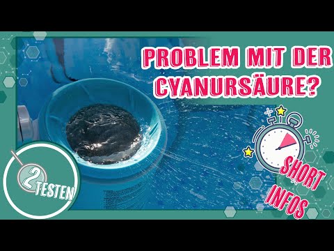 Problem mit der Cyanursäure (CYA)? So gehts! | Pool Anfänger Fragen & Grundlagen | deutsch 2testen