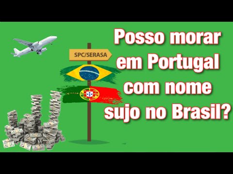 QUER MORAR EM PORTUGAL E TEM O NOME SUJO NO BRASIL? ENTÃO, ASSISTA ESSE VÍDEO!