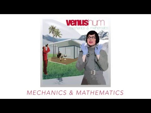 Mechanics & Mathematics Venus Hum