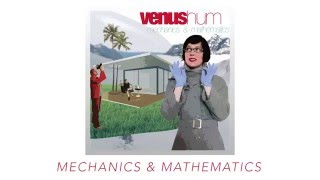Mechanics &amp; Mathematics Venus Hum