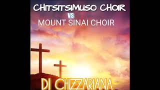 Download lagu CHITSITSIMUTSO VS MOUNT SINAI CHOIR - DJ Chizzariana mp3 Download lagu CHITSITSIMUTSO VS MOUNT SINAI CHOIR - DJ Chizzariana mp3