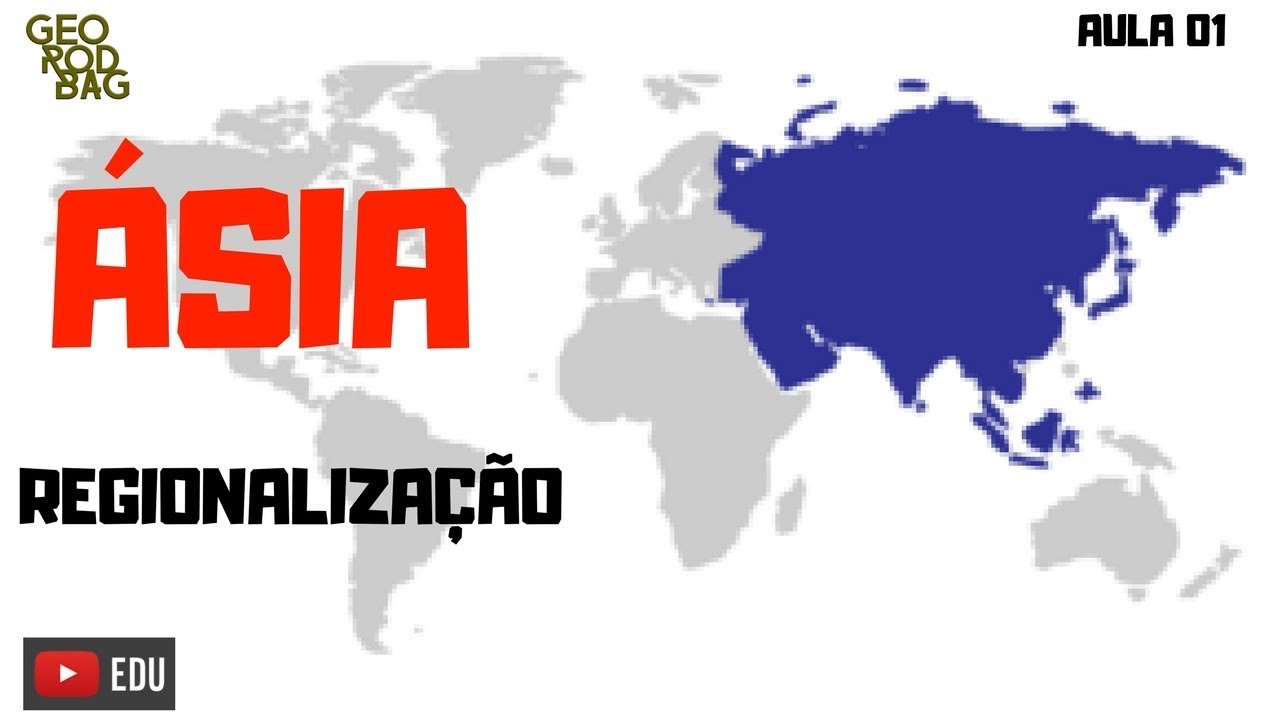 GEOGRAFIA /Ásia- Regionalização (AULA 01)