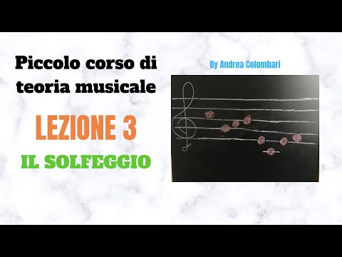 Piccolo corso di teoria musicale - LEZIONE 3 - IL SOLFEGGIO