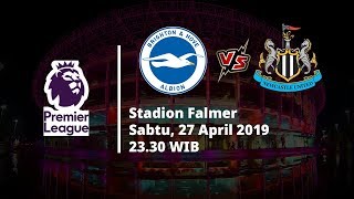Jadwal Pertandingan Pekan ke-35 Liga Inggris, Brighton Berhadapan dengan Newcastle, Sabtu (27/4)