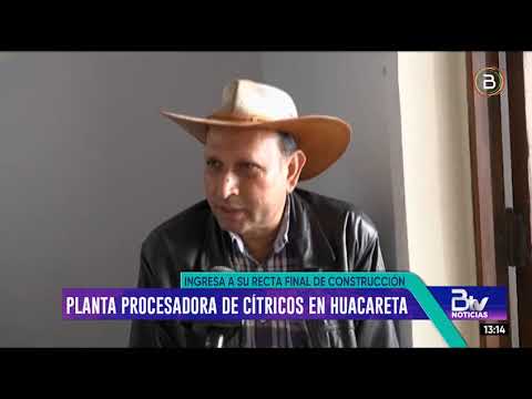 Chuquisaca: Planta Procesadora de Cítricos en Huacareta entra en su recta final