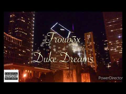 Troub3x - Duke Dreams (Unreleased Audio)