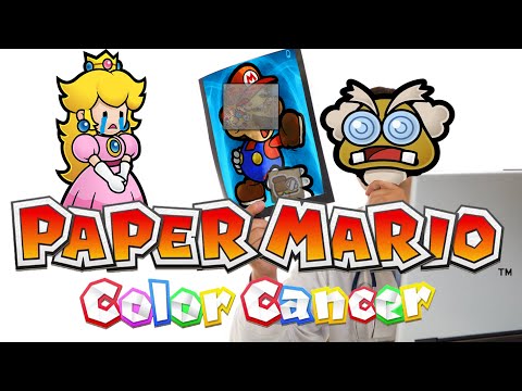Paper Mario Color Cancer | #MakePaperMarioGreatAgain