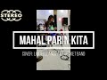 Mahal Pa Rin Kita - Cover : Limuel Llanes / Ice Bucket Band (Rockstar)