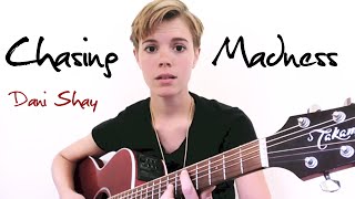 Dani Shay - Chasing Madness (Inspired by Cory Monteith)