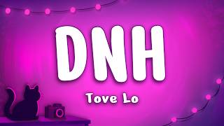 Tove Lo - DNH (Lyrics)