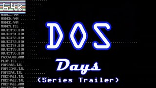 DOS Days (Series Trailer)