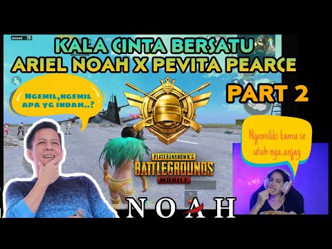 Kala Cinta Menggoda Ariel Noah(Kubiga)X Pevita Pearce(Quppaa)Moment Sweet Part2 - Pubg Mobile