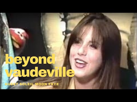 BEYOND VAUDEVILLE EP 70 Soleil Moon Frye Punky Brewster Oddville Public Access