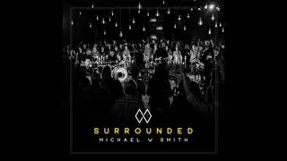 King Of My Heart - Michael W Smith