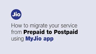 How to Migrate your service from Prepaid to Postpaid using MyJio app