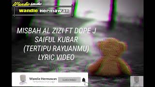 Download lagu misbah al zizi feat dope j saiful kubar - tertipu rayuanmu lirik mp3 Download lagu misbah al zizi feat dope j saiful kubar - tertipu rayuanmu lirik mp3