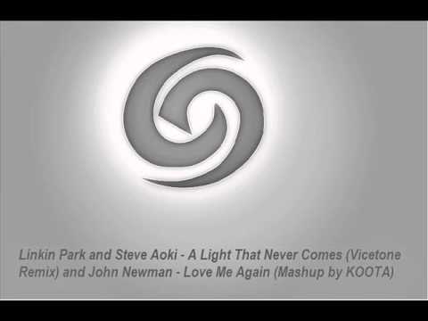 Linkin Park & Steve Aoki - A Light That Never Comes (Vicetone Remix) and John Newman (Mashup)