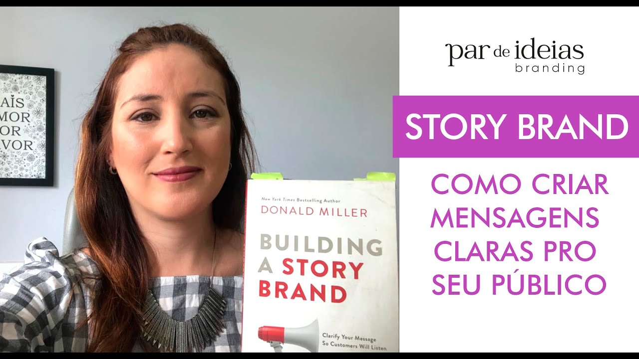 Bulding a story brand - 7 ELEMENTOS DAS MARCAS BEM SUCEDIDAS ( resenha do livro)
