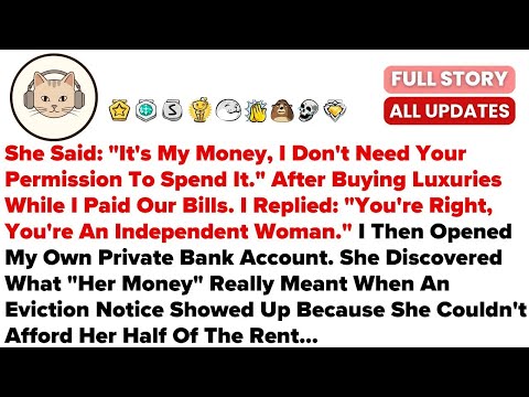 She Said It's My Money, I Don't Need Your Permission To Spend It  After Buying     Best Reddit