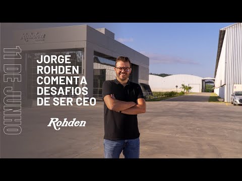 Jorge Rohden comenta desafios de ser CEO