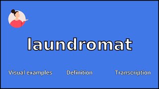 LAUNDROMAT - Meaning and Pronunciation