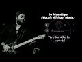 Lo Maan Liya Without Music Vocals Only Arijit Singh Lyrics Raymuse