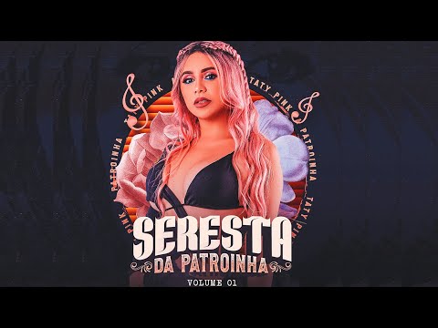 Taty Pink Seresta da Patroinha 2023