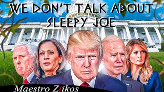 We Don't Talk About Sleepy Joe - Trump ft.Biden, Mike Pence, Kamala Harris, Barack Obama & More