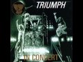 Rocky Mountain Way (Live) - Triumph