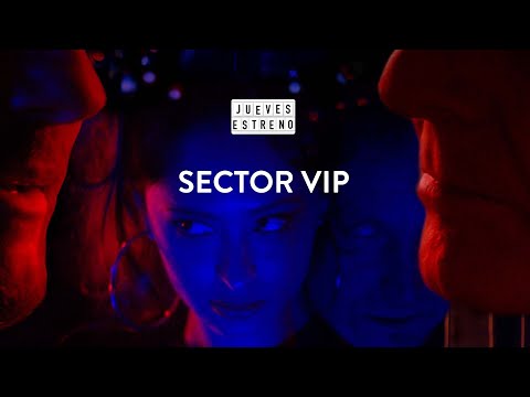 Tráiler Sector VIP 2021