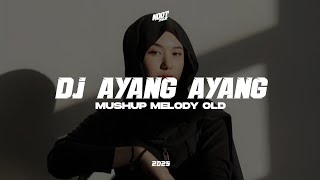 Download lagu DJ AYANG AYANG X MELODY OLD mp3 Download lagu DJ AYANG AYANG X MELODY OLD mp3